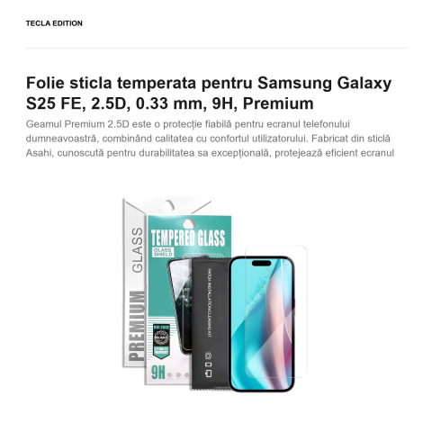 Folie sticla temperata pentru Samsung Galaxy S25 FE, 2.5D, 0.33 mm, 9H, Premium [1]