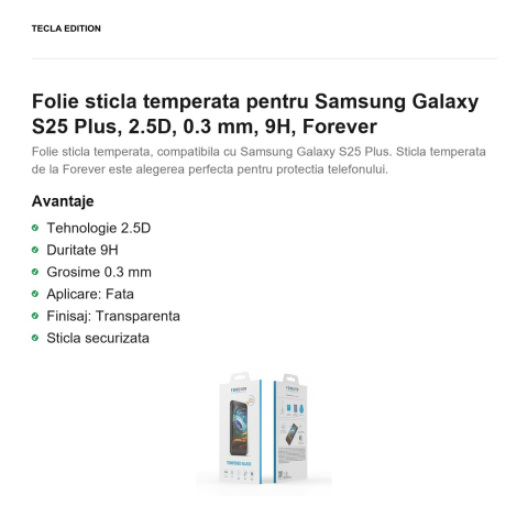 Folie sticla temperata pentru Samsung Galaxy S25 Plus, 2.5D, 0.3 mm, 9H, Forever [1]