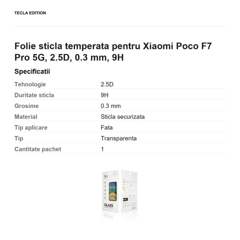 Folie sticla temperata pentru Xiaomi Poco F7 Pro 5G, 2.5D, 0.3 mm, 9H [2]