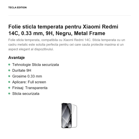 Folie sticla temperata pentru Xiaomi Redmi 14C, 0.33 mm, 9H, Negru, Metal Frame [1]