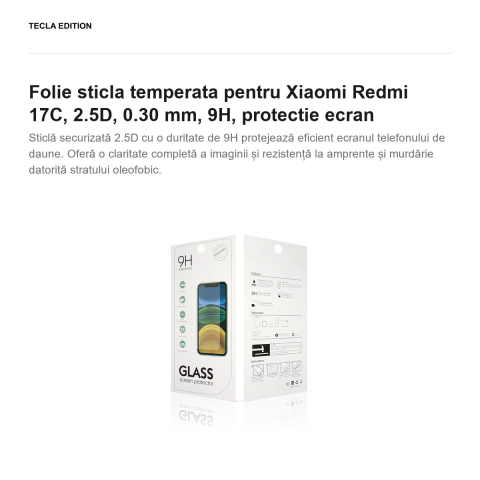Folie sticla temperata pentru Xiaomi Redmi 17C, 2.5D, 0.30 mm, 9H, protectie ecran [1]
