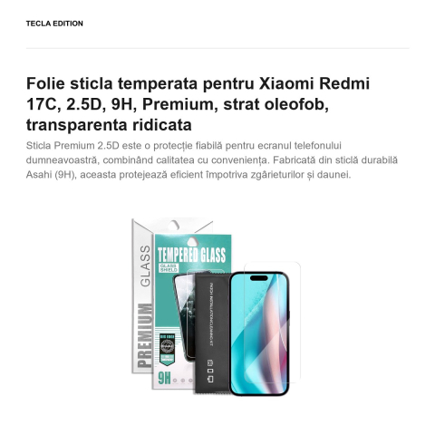 Folie sticla temperata pentru Xiaomi Redmi 17C, 2.5D, 9H, Premium, strat oleofob, transparenta ridicata [1]