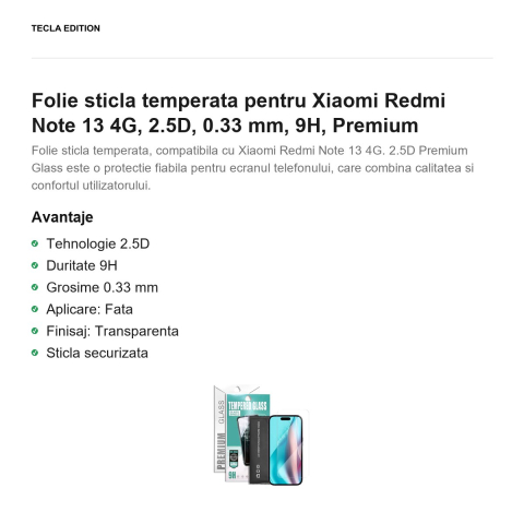 Folie sticla temperata pentru Xiaomi Redmi Note 13 4G, 2.5D, 0.33 mm, 9H, Premium [1]