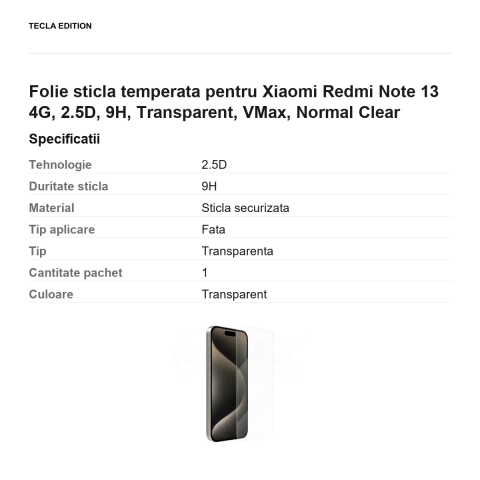 Folie sticla temperata pentru Xiaomi Redmi Note 13 4G, 2.5D, 9H, Transparent, VMax, Normal Clear [2]