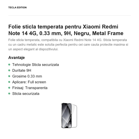 Folie sticla temperata pentru Xiaomi Redmi Note 14 4G, 0.33 mm, 9H, Negru, Metal Frame [1]