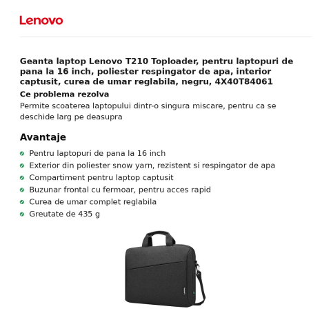 Geanta laptop Lenovo T210 Toploader, pentru laptopuri de pana la 16 inch, poliester respingator de apa, interior captusit, curea de umar reglabila, negru, 4X40T84061 [1]