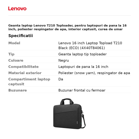 Geanta laptop Lenovo T210 Toploader, pentru laptopuri de pana la 16 inch, poliester respingator de apa, interior captusit, curea de umar reglabila, negru, 4X40T84061 [2]