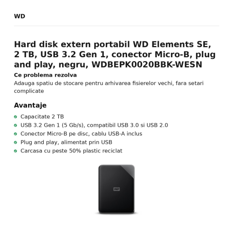 Hard disk extern portabil WD Elements SE, 2 TB, USB 3.2 Gen 1, conector Micro-B, plug and play, negru, WDBEPK0020BBK-WESN [1]