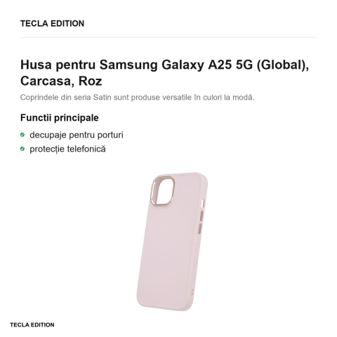 Husa Satin pentru Samsung Galaxy A25 5G (Global), Carcasa, Roz [1]