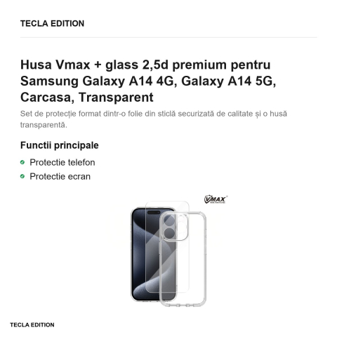 Husa Vmax + glass 2,5d premium pentru Samsung Galaxy A14 4G, Galaxy A14 5G, Carcasa, Transparent [1]