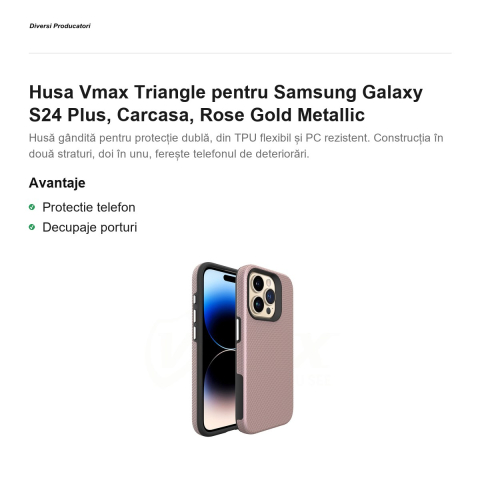 Husa Vmax Triangle pentru Samsung Galaxy S24 Plus, Carcasa, Rose Gold Metallic [1]