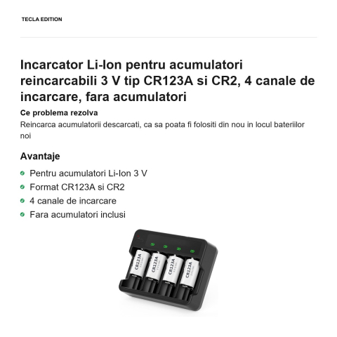 Incarcator Li-Ion pentru acumulatori reincarcabili 3 V tip CR123A si CR2, 4 canale de incarcare, fara acumulatori [1]
