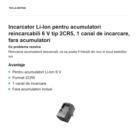 Incarcator Li-Ion pentru acumulatori reincarcabili 6 V tip 2CR5, 1 canal de incarcare, fara acumulatori [1]