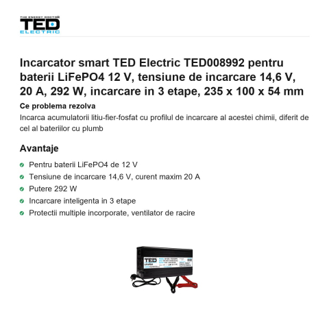 Incarcator smart TED Electric TED008992 pentru baterii LiFePO4 12 V, tensiune de incarcare 14,6 V, 20 A, 292 W, incarcare in 3 etape, 235 x 100 x 54 mm [1]