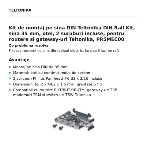 Kit de montaj pe sina DIN Teltonika DIN Rail Kit, sina 35 mm, otel, 2 suruburi incluse, pentru routere si gateway-uri Teltonika, PR5MEC00 [1]