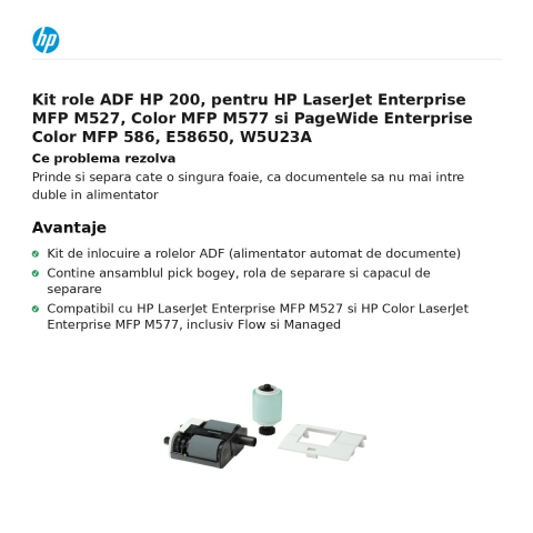 Kit role ADF HP 200, pentru HP LaserJet Enterprise MFP M527, Color MFP M577 si PageWide Enterprise Color MFP 586, E58650, W5U23A [1]