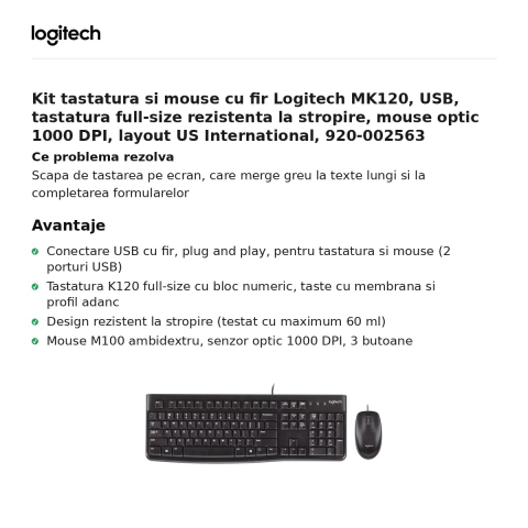 Kit tastatura si mouse cu fir Logitech MK120, USB, tastatura full-size rezistenta la stropire, mouse optic 1000 DPI, layout US International, 920-002563 [1]