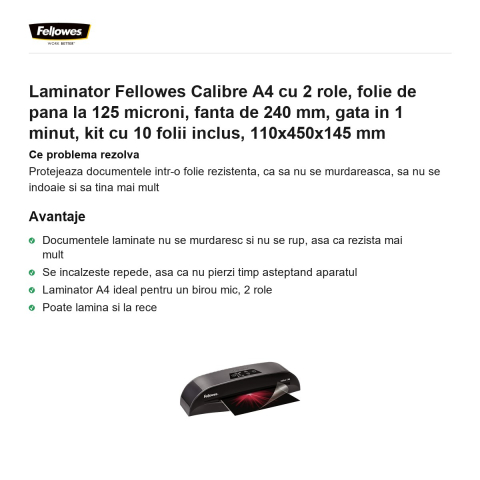 Laminator Fellowes Calibre A4 cu 2 role, folie de pana la 125 microni, fanta de 240 mm, gata in 1 minut, kit cu 10 folii inclus, 110x450x145 mm [1]