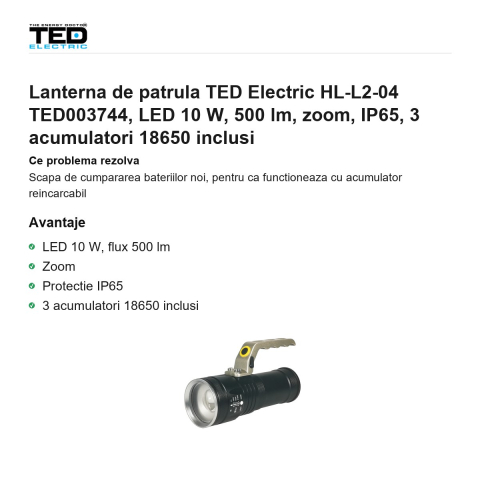 Lanterna de patrula TED Electric HL-L2-04 TED003744, LED 10 W, 500 lm, zoom, IP65, 3 acumulatori 18650 inclusi [1]