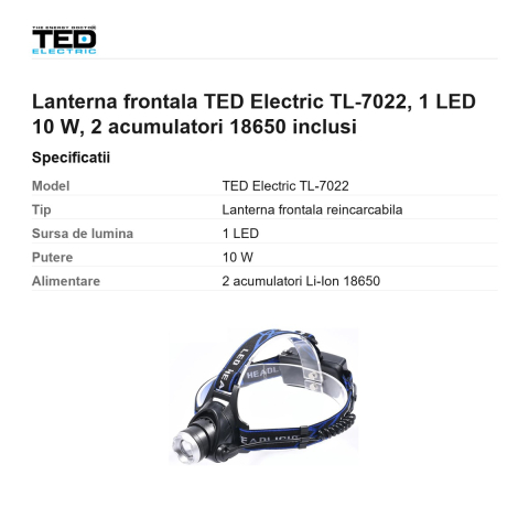 Lanterna frontala TED Electric TL-7022, 1 LED 10 W, 2 acumulatori 18650 inclusi [2]