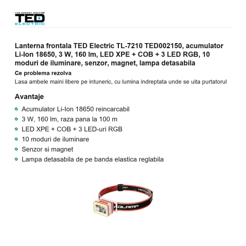 Lanterna frontala TED Electric TL-7210 TED002150, acumulator Li-Ion 18650, 3 W, 160 lm, LED XPE + COB + 3 LED RGB, 10 moduri de iluminare, senzor, magnet, lampa detasabila [1]