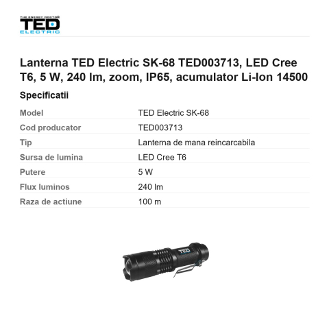 Lanterna TED Electric SK-68 TED003713, LED Cree T6, 5 W, 240 lm, zoom, IP65, acumulator Li-Ion 14500 [2]