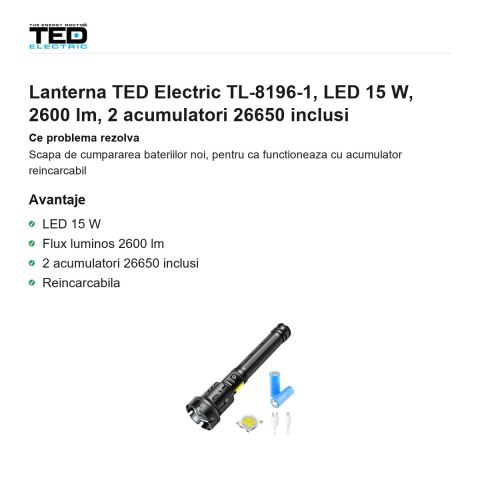 Lanterna TED Electric TL-8196-1, LED 15 W, 2600 lm, 2 acumulatori 26650 inclusi [1]