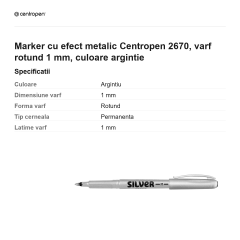 Marker cu efect metalic Centropen 2670, varf rotund 1 mm, culoare argintie [2]