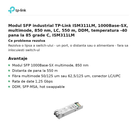 Modul SFP industrial TP-Link ISM311LM, 1000Base-SX, multimode, 850 nm, LC, 550 m, DDM, temperatura -40 pana la 85 grade C, ISM311LM [1]