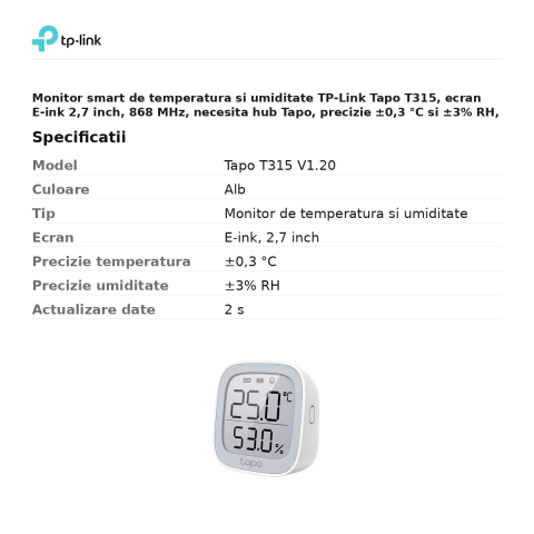 Monitor smart de temperatura si umiditate TP-Link Tapo T315, ecran E-ink 2,7 inch, 868 MHz, necesita hub Tapo, precizie ±0,3 °C si ±3% RH, alb [2]