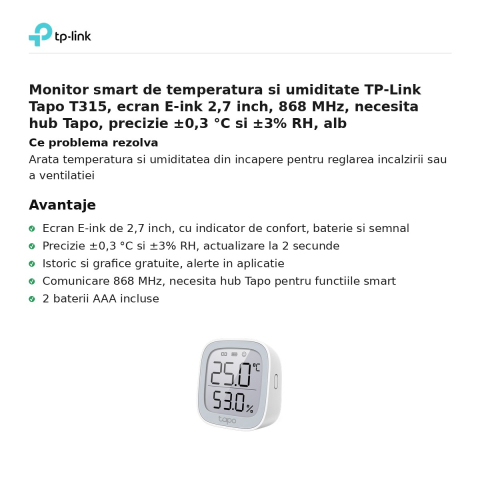 Monitor smart de temperatura si umiditate TP-Link Tapo T315, ecran E-ink 2,7 inch, 868 MHz, necesita hub Tapo, precizie ±0,3 °C si ±3% RH, alb [1]