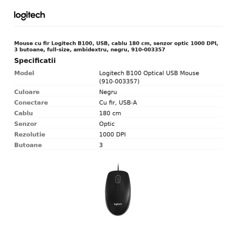Mouse cu fir Logitech B100, USB, cablu 180 cm, senzor optic 1000 DPI, 3 butoane, full-size, ambidextru, negru, 910-003357 [2]