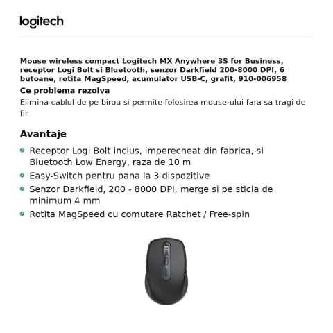 Mouse wireless compact Logitech MX Anywhere 3S for Business, receptor Logi Bolt si Bluetooth, senzor Darkfield 200-8000 DPI, 6 butoane, rotita MagSpeed, acumulator USB-C, grafit, 910-006958 [1]
