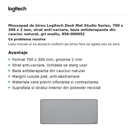 Mousepad de birou Logitech Desk Mat Studio Series, 700 x 300 x 2 mm, strat anti-varsare, baza antiderapanta din cauciuc natural, gri mediu, 956-000052 [1]