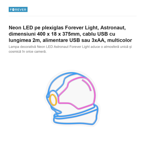 Neon LED pe plexiglas Forever Light, Astronaut, dimensiuni 400 x 18 x 375mm, cablu USB cu lungimea 2m, alimentare USB sau 3xAA, multicolor [1]