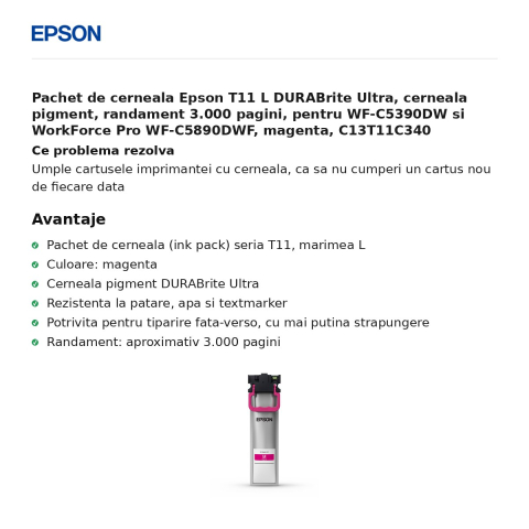 Pachet de cerneala Epson T11 L DURABrite Ultra, cerneala pigment, randament 3.000 pagini, pentru WF-C5390DW si WorkForce Pro WF-C5890DWF, magenta, C13T11C340 [1]