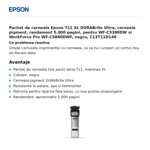 Pachet de cerneala Epson T11 XL DURABrite Ultra, cerneala pigment, randament 5.000 pagini, pentru WF-C5390DW si WorkForce Pro WF-C5890DWF, negru, C13T11D140 [1]
