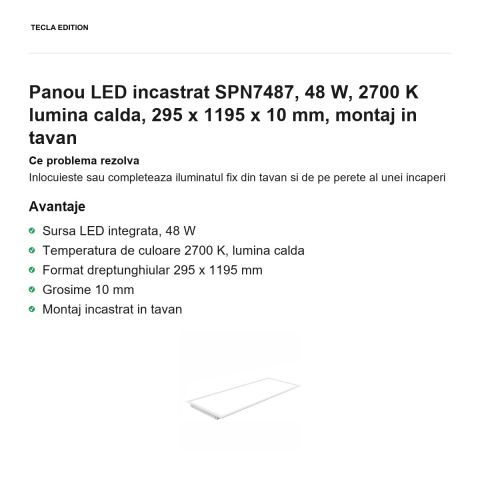 Panou LED incastrat SPN7487, 48 W, 2700 K lumina calda, 295 x 1195 x 10 mm, montaj in tavan [1]