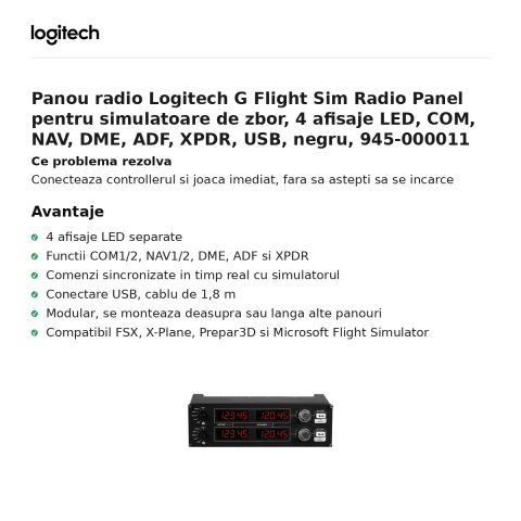 Panou radio Logitech G Flight Sim Radio Panel pentru simulatoare de zbor, 4 afisaje LED, COM, NAV, DME, ADF, XPDR, USB, negru, 945-000011 [1]