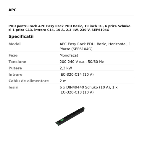 PDU pentru rack APC Easy Rack PDU Basic, 19 inch 1U, 6 prize Schuko si 1 priza C13, intrare C14, 10 A, 2,3 kW, 230 V, SEP6104G [2]