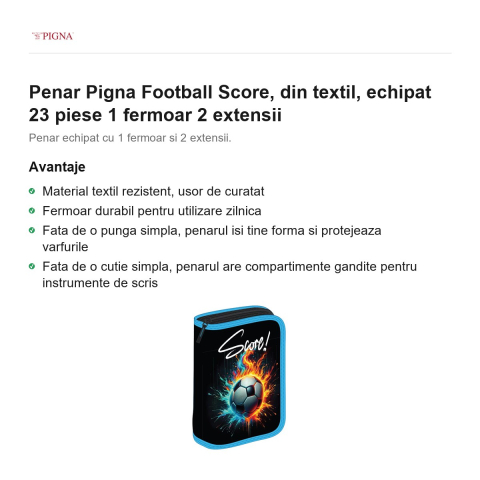 Penar Pigna Football Score, din textil, echipat 23 piese 1 fermoar 2 extensii [1]