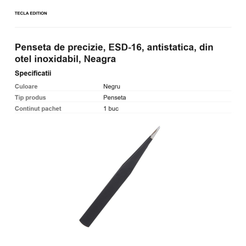 Penseta de precizie, ESD-16, antistatica, din otel inoxidabil, Neagra [2]
