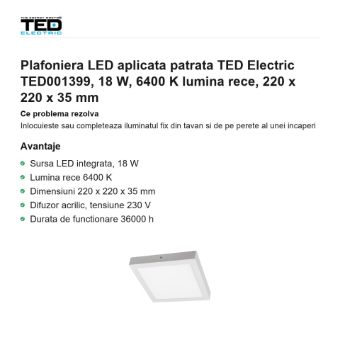 Plafoniera LED aplicata patrata TED Electric TED001399, 18 W, 6400 K lumina rece, 220 x 220 x 35 mm [1]