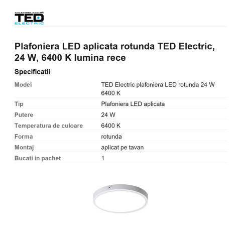 Plafoniera LED aplicata rotunda TED Electric, 24 W, 6400 K lumina rece [2]