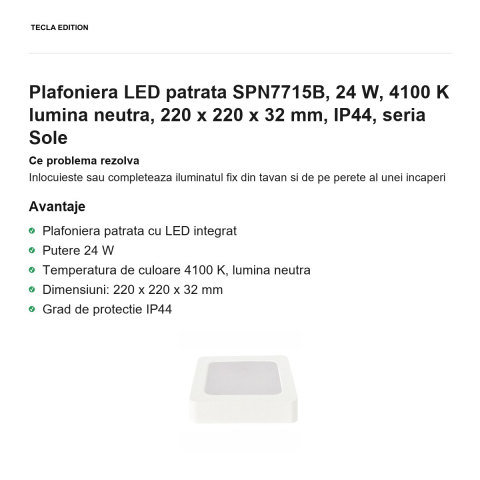 Plafoniera LED patrata SPN7715B, 24 W, 4100 K lumina neutra, 220 x 220 x 32 mm, IP44, seria Sole [1]