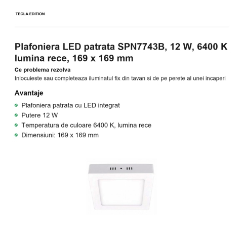 Plafoniera LED patrata SPN7743B, 12 W, 6400 K lumina rece, 169 x 169 mm [1]