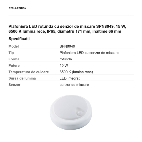 Plafoniera LED rotunda cu senzor de miscare SPN8049, 15 W, 6500 K lumina rece, IP65, diametru 171 mm, inaltime 66 mm [2]