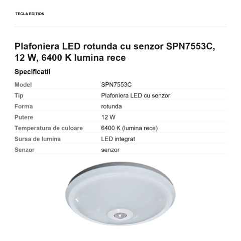 Plafoniera LED rotunda cu senzor SPN7553C, 12 W, 6400 K lumina rece [2]