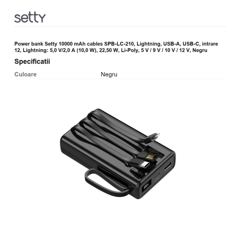 Power bank Setty 10000 mAh cables SPB-LC-210, Lightning, USB-A, USB-C, intrare 12, Lightning: 5,0 V/2,0 A (10,0 W), 22,50 W, Li-Poly, 5 V / 9 V / 10 V / 12 V, Negru [2]