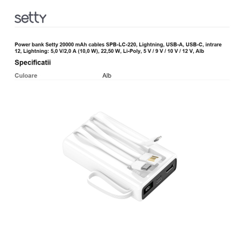 Power bank Setty 20000 mAh cables SPB-LC-220, Lightning, USB-A, USB-C, intrare 12, Lightning: 5,0 V/2,0 A (10,0 W), 22,50 W, Li-Poly, 5 V / 9 V / 10 V / 12 V, Alb [2]